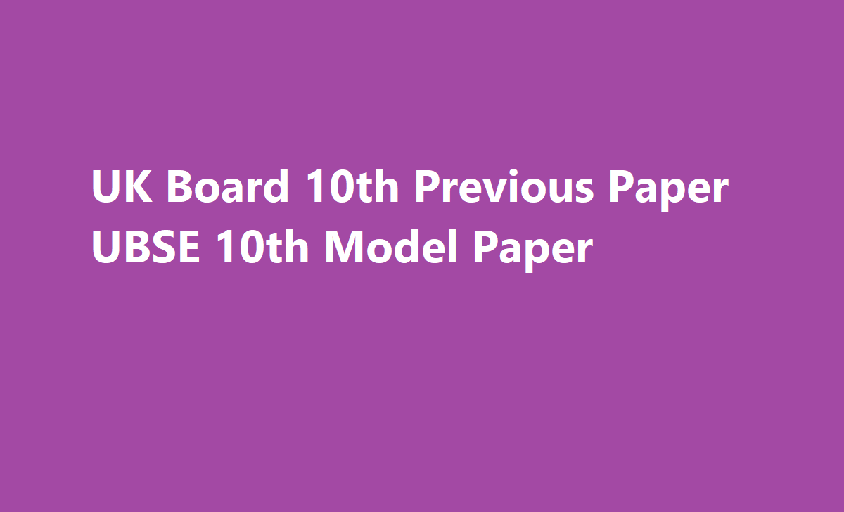 UK Board 10th Previous Paper 2022, UBSE 10th Model Paper 2023